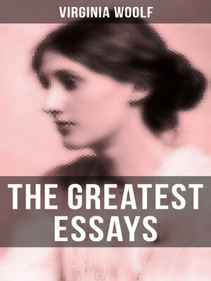 cover image of The Greatest Essays of Virginia Woolf